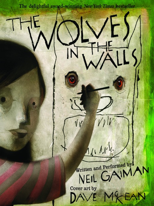Title details for The Wolves in the Walls by Neil Gaiman - Wait list
